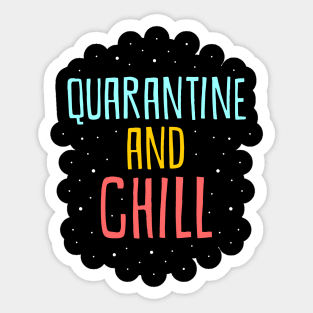 quarantine and chill Sticker